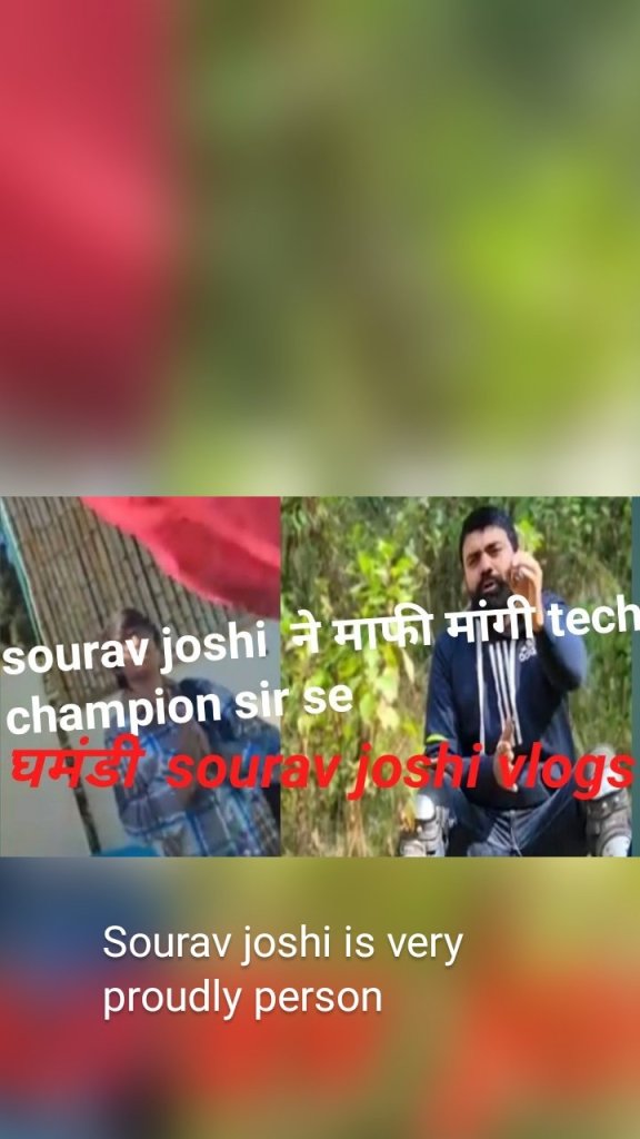 Sourav joshi is very proudly person